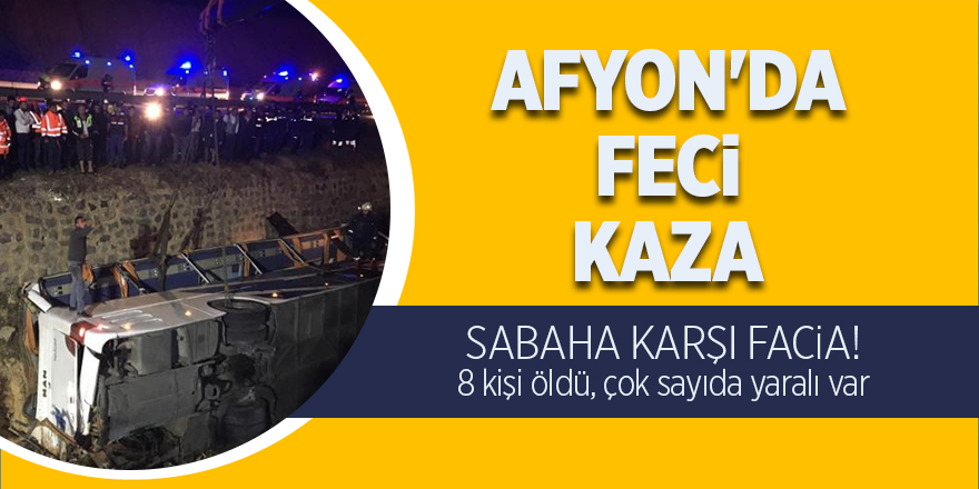 Sabaha karşı facia! 8 kişi öldü, çok sayıda yaralı var