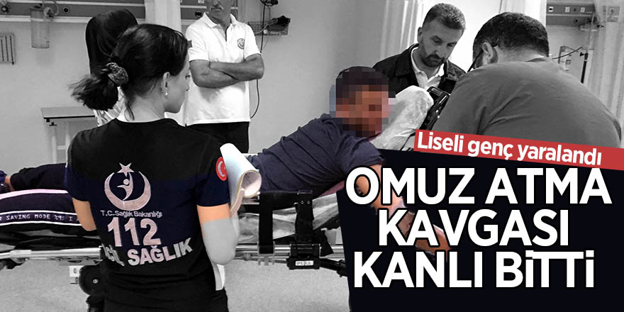 Samsun'da lise öğrencisi, omuz atma kavgasında bıçaklandı