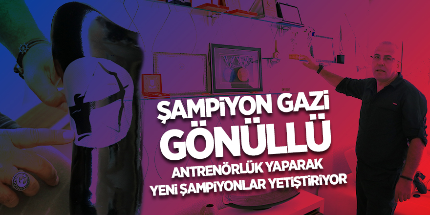 Şampiyon gazi, gönüllü antrenörlük yaparak yeni şampiyonlar yetiştiriyor