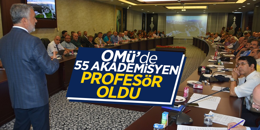 OMÜ’de 55 akademisyen profesör oldu 