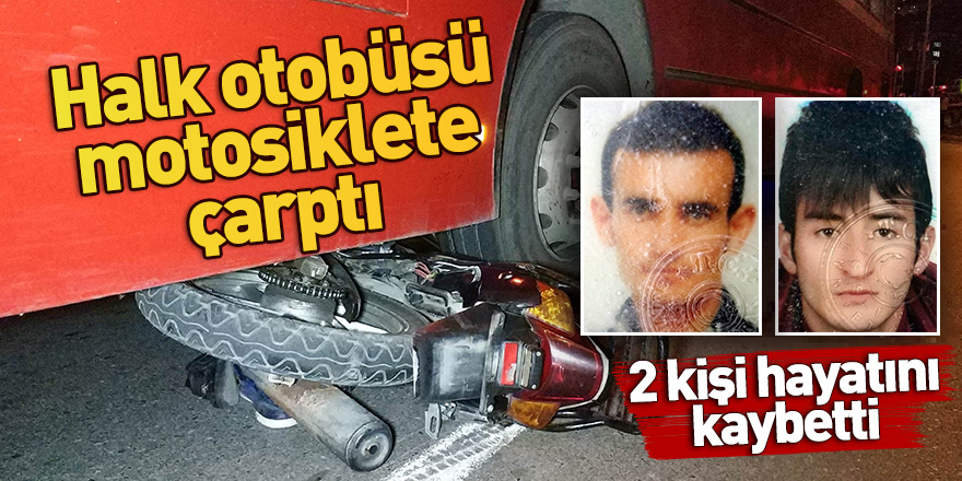 Samsun'da halk otobüsü motosiklete çarptı: 2 ölü