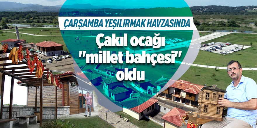 Çakıl ocağı "millet bahçesi" oldu