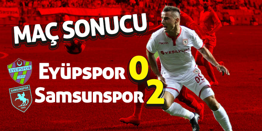 Eyüpspor 0 – Samsunspor 2