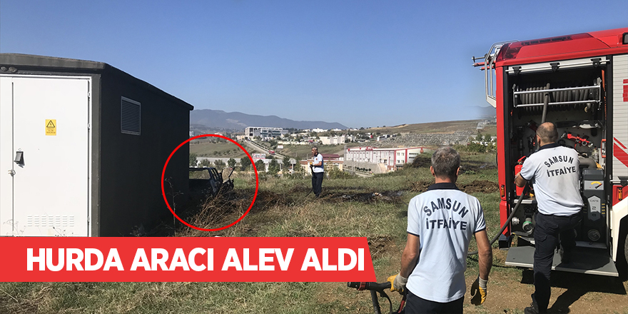 Hurda aracı alev aldı