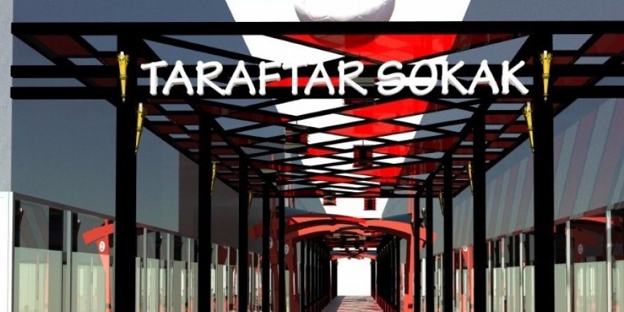 Belediyeden "Taraftar Sokağı"