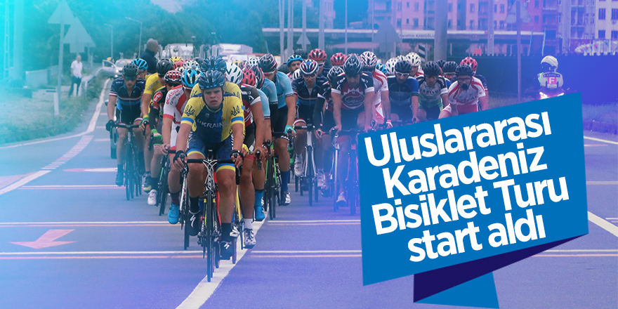 Uluslararası Karadeniz Bisiklet Turu start aldı 