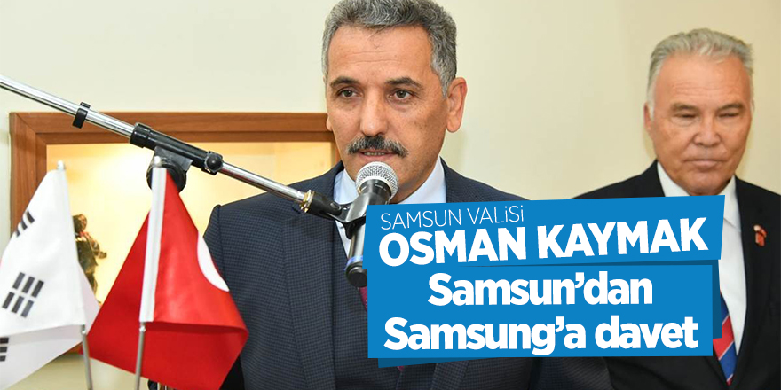 Samsun’dan Samsung’a davet