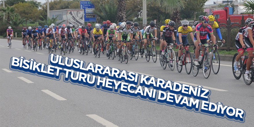 Uluslararası Karadeniz Bisiklet Turu heyecanı devam ediyor 