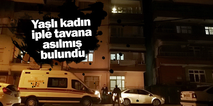 Bafra'da yaşlı kadın evinde iple tavana asılmış bulundu