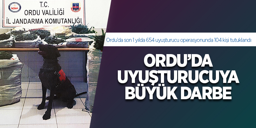 Ordu’da uyuşturucuya büyük darbe