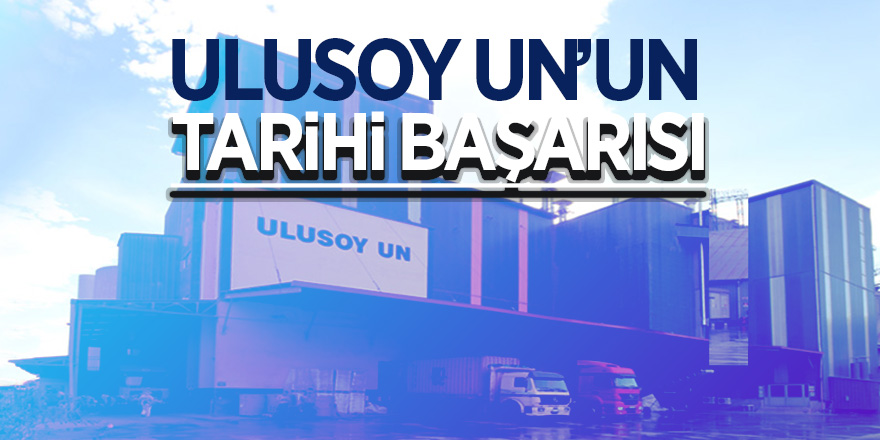 Ulusoy Un, Anadolu’nun En Büyük 17.