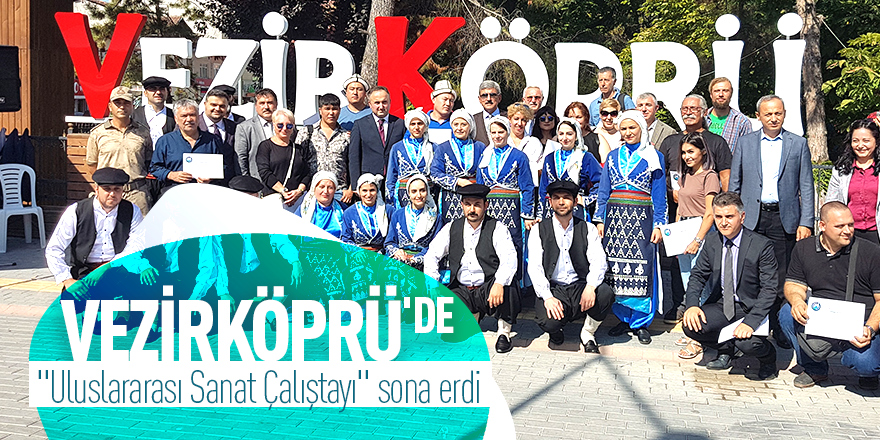 Vezirköprü’de "Uluslararası Sanat Çalıştayı" sona erdi