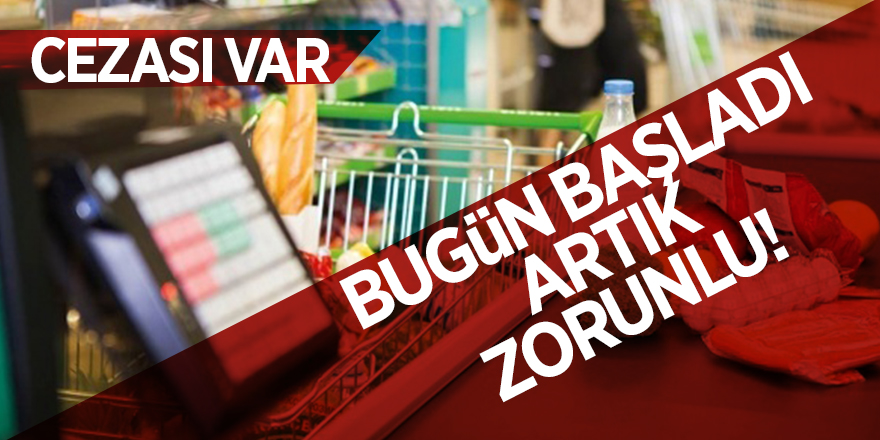 Bugün başladı, artık zorunlu! Cezası var