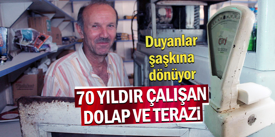 Duyanlar şaşkına dönüyor! 70 yıldır çalışan dolap ve terazi