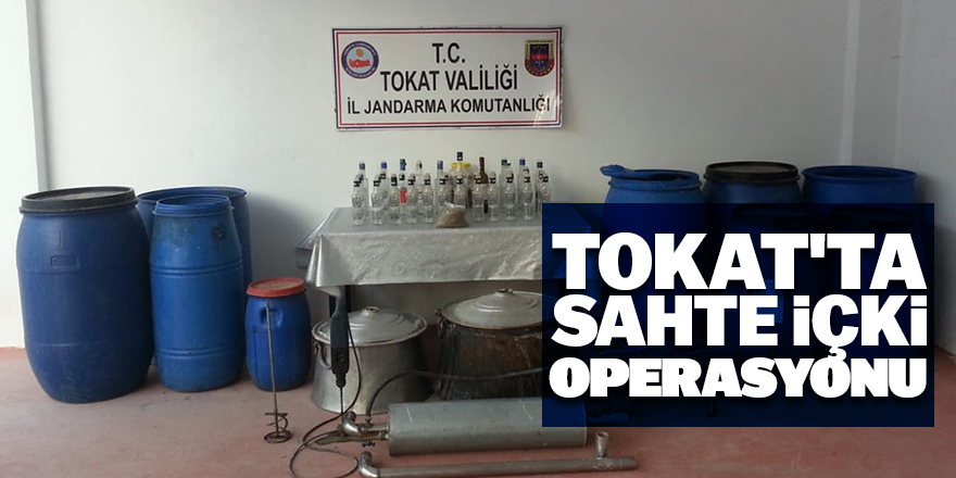 Tokat'ta sahte içki operasyonu