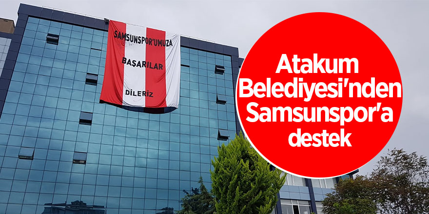 Atakum Belediyesi'nden Samsunspor'a büyük destek