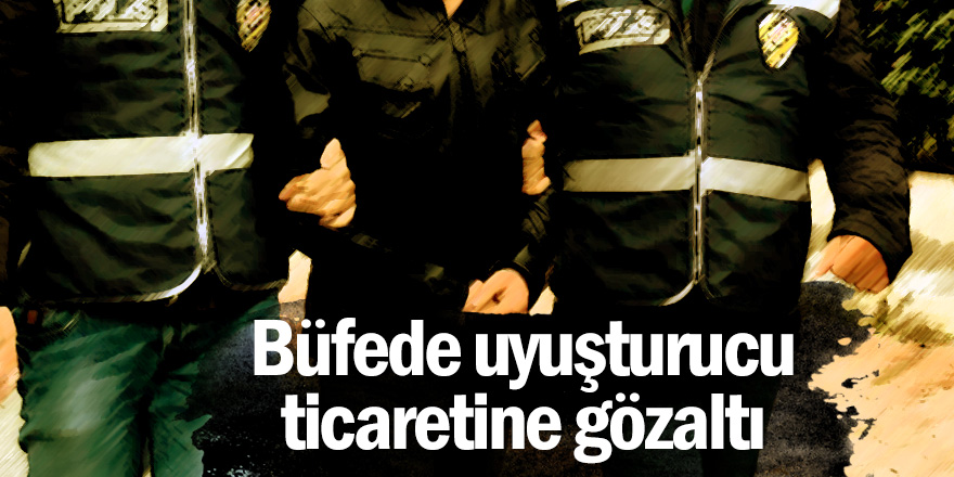 Büfede uyuşturucu ticaretine gözaltı