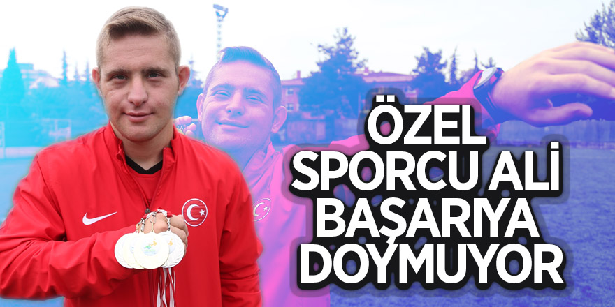 Özel sporcu Ali başarıya doymuyor