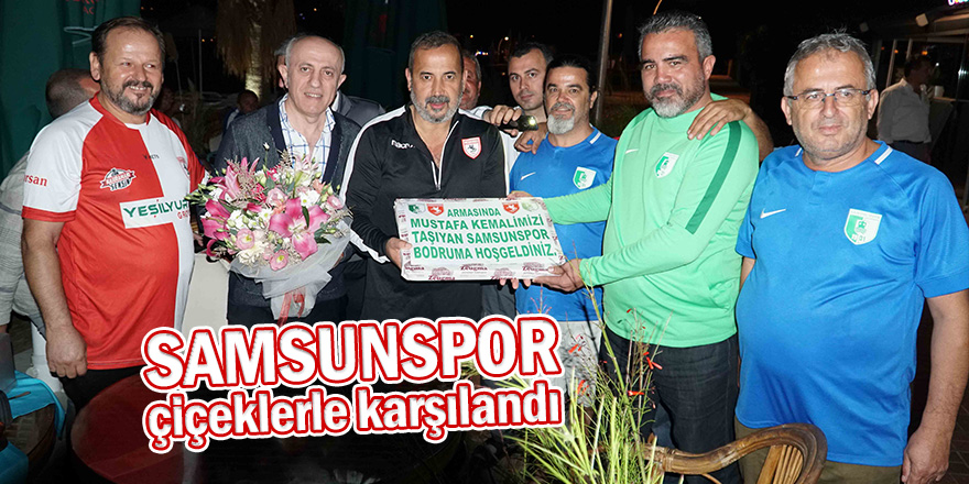 Yılport Samsunspor, Bodrum’da çiçeklerle karşılandı