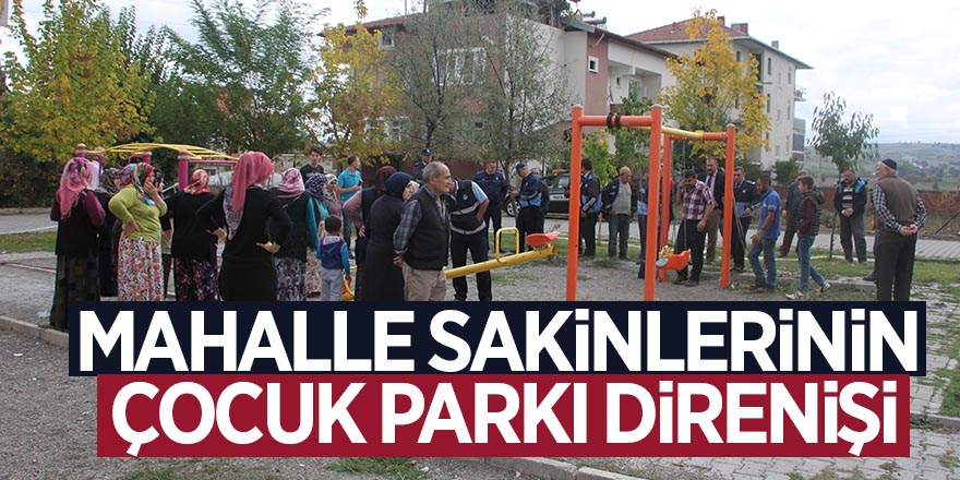 Mahalle sakinlerinin çocuk parkı direnişi