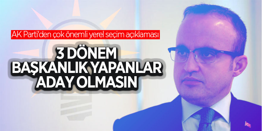 AK Parti'den çok önemli yerel seçim açıklaması