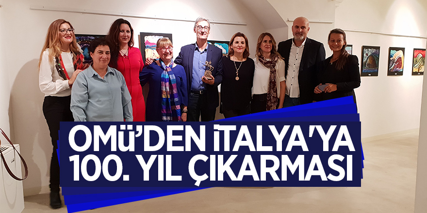 OMÜ’den İtalya'ya 100. yıl çıkarması 