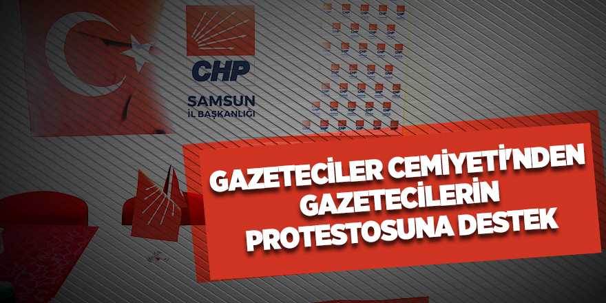 Gazeteciler Cemiyeti'nden gazetecilerin protestosuna destek