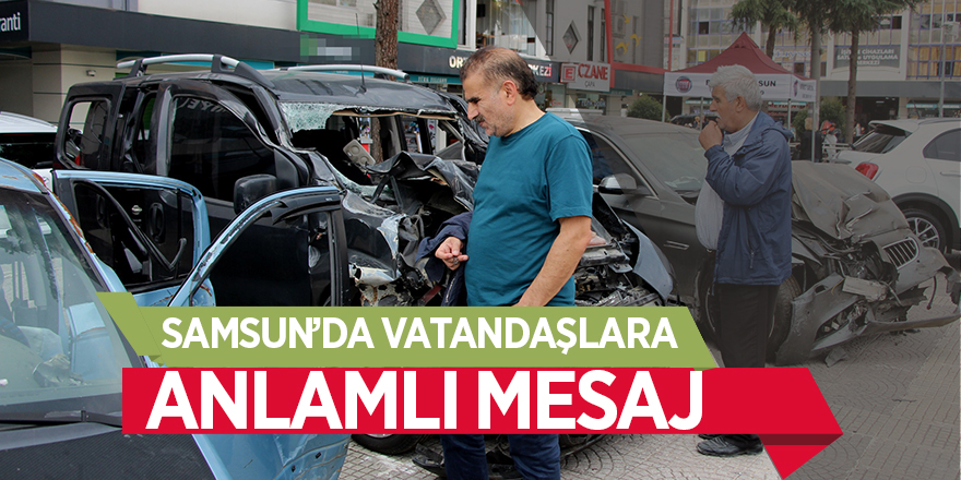 Samsun’da vatandaşlara anlamlı mesaj 