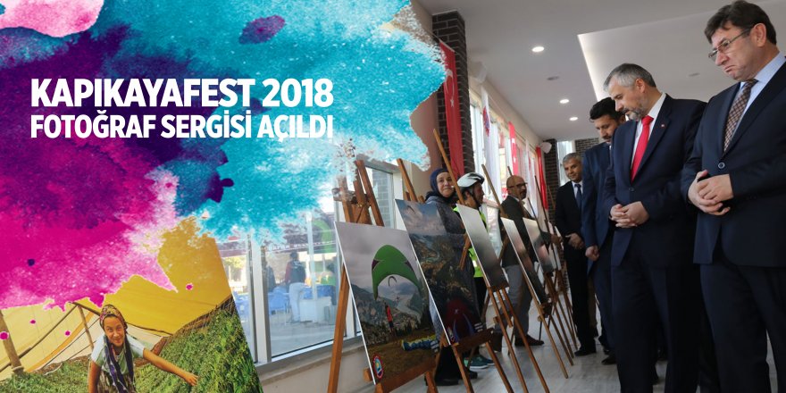 Kapıkayafest 2018 fotoğraf sergisi açıldı