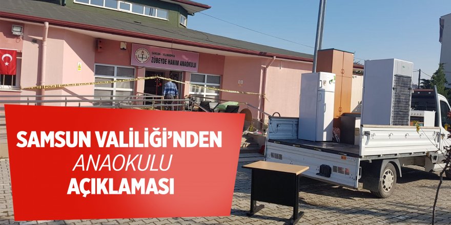 Samsun Valiliğinden 'anaokulu' açıklaması