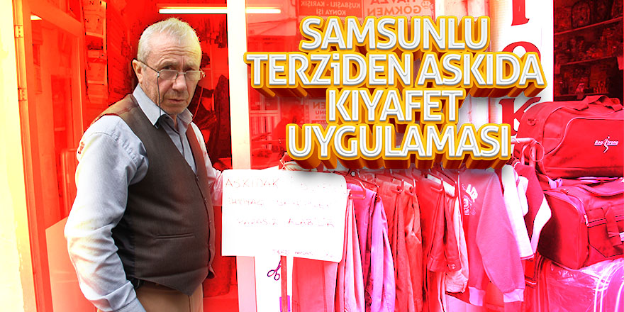 Samsunlu terziden askıda kıyafet uygulaması