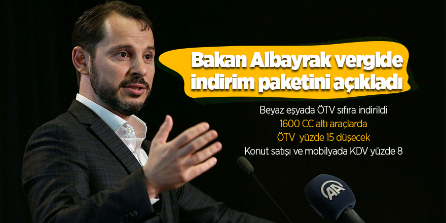 Bakan Albayrak vergide indirim paketini açıkladı