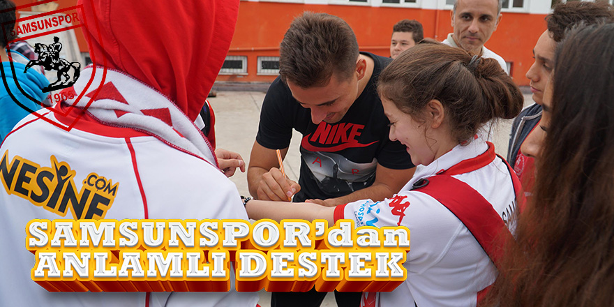 Samsunspor’dan anlamlı destek