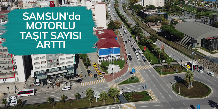 Samsun'da motorlu taşıt sayısı arttı