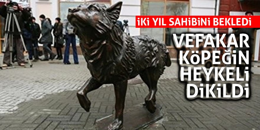 Vefakar köpeğin heykeli dikildi 