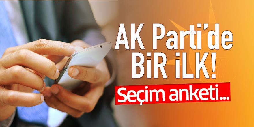 AK Parti'de bir ilk! Seçim anketi...