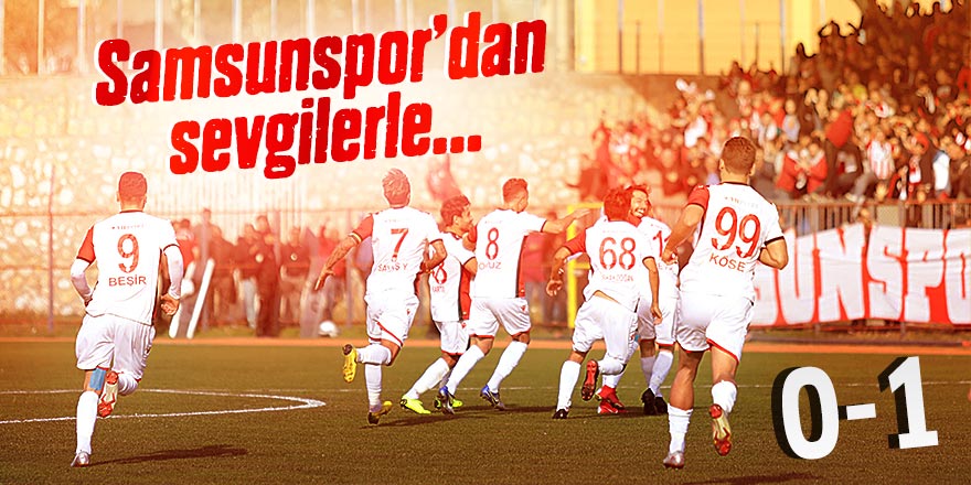 Samsunspor'dan sevgilerle... 0-1