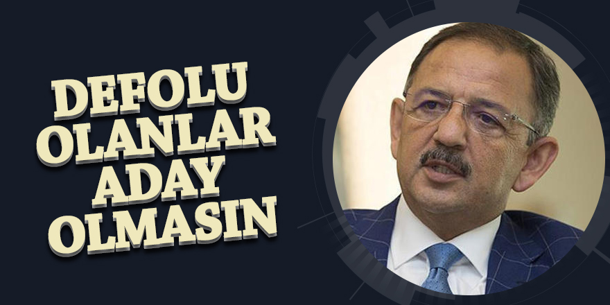 Defolu olanlar aday olmasın