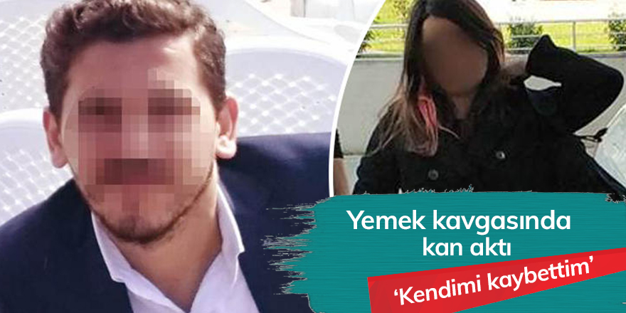 Yemek kavgasında kan aktı! 'Kendimi kaybettim'