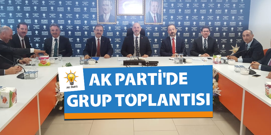 AK Parti'de grup toplantısı