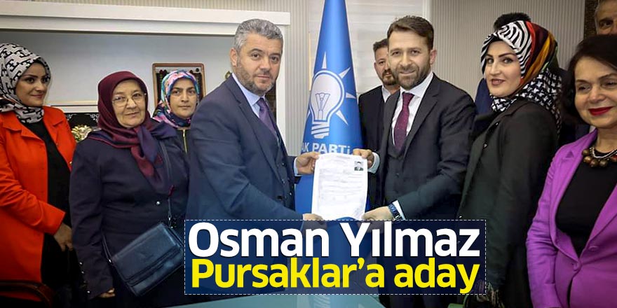 Osman Yılmaz Pursaklar'a aday