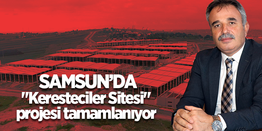 "Keresteciler Sitesi" projesi tamamlanıyor