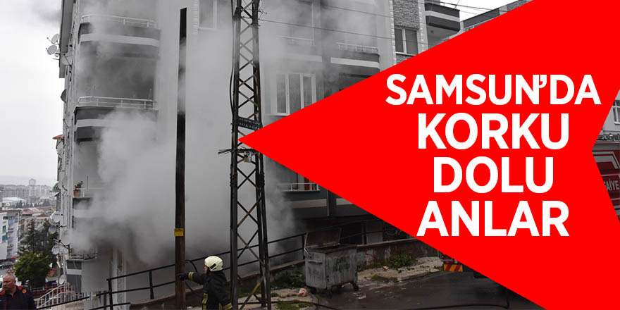 Samsun’da korku dolu anlar 