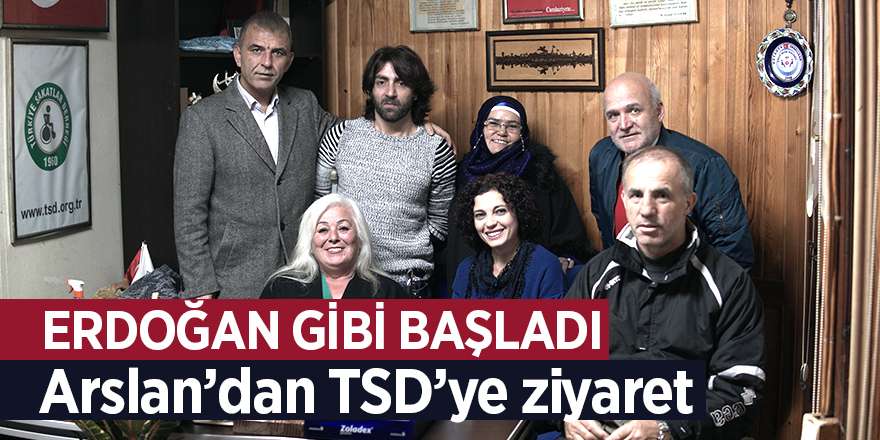 Arslan’dan TSD’ye ziyaret 