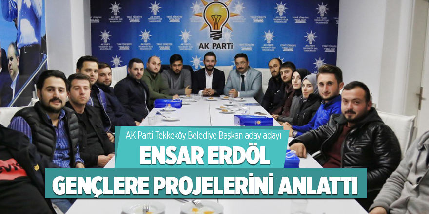 Ensar Erdöl gençlere projelerini anlattı