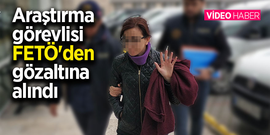 Araştırma görevlisi FETÖ'den gözaltına alındı 