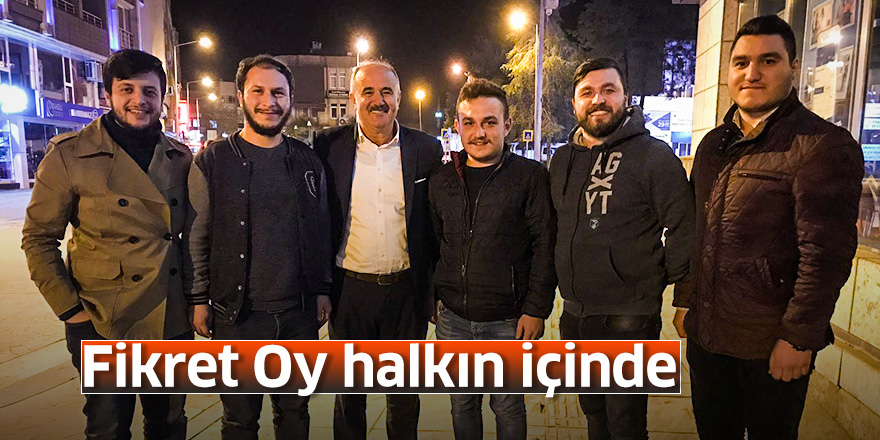 Fikret Oy halkın içinde