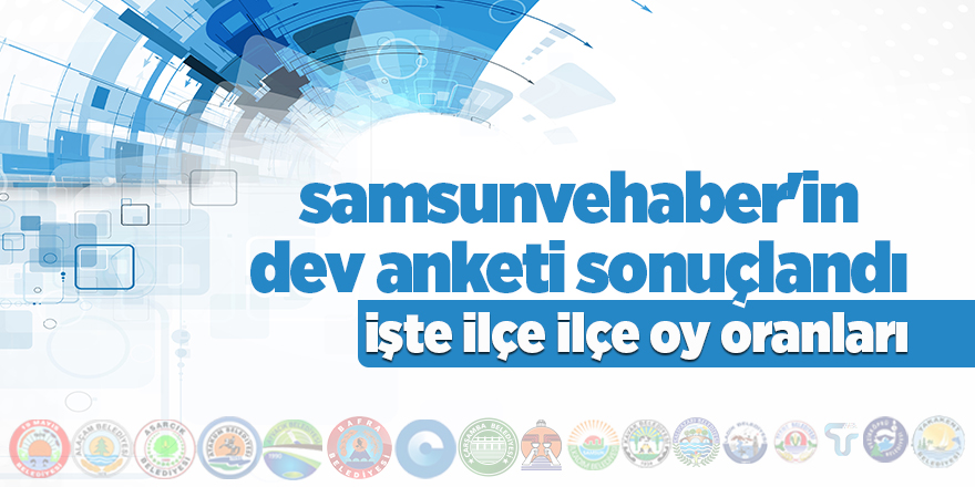 samsunvehaber'in dev anketi sonuçlandı