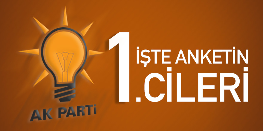 İşte anketin 1.cileri