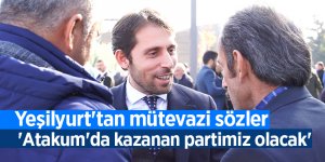 Yeşilyurt'tan mütevazi sözler: 'Atakum'da kazanan partimiz olacak'